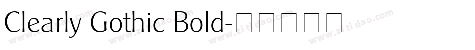 Clearly Gothic Bold字体转换